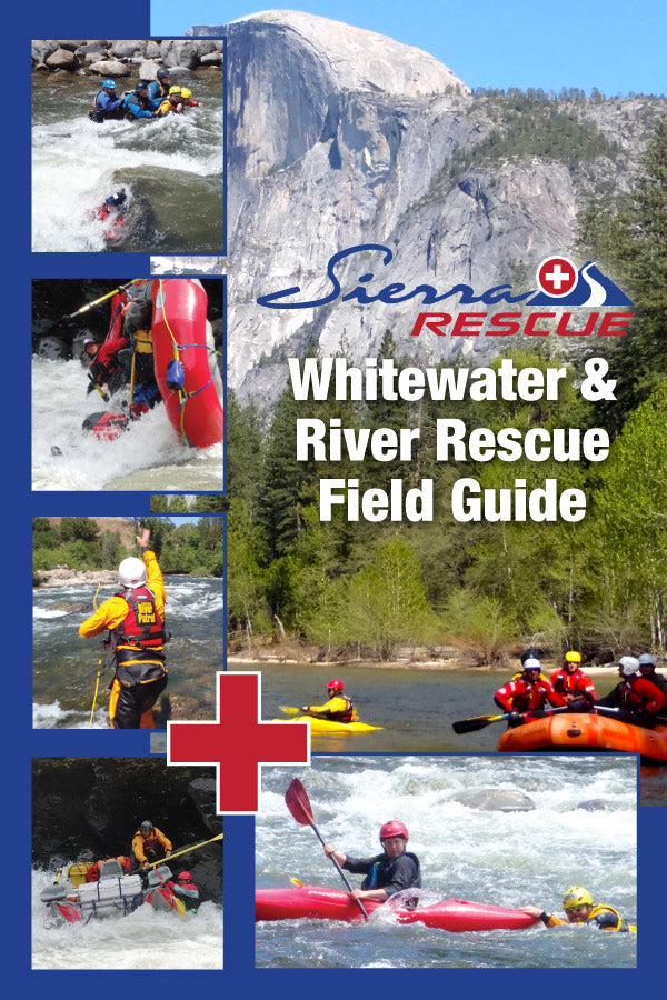 Sierra Rescue Whitewater & River Rescue Field Guide - H2O Rescue Gear
